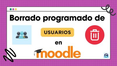 Borrado automático de usuarios en Moodle Borrado automático de usuarios en Moodle